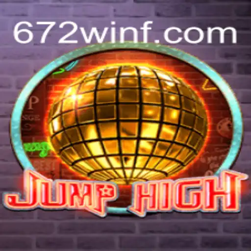 Descubra o Empolgante Mundo de JumpHigh e a Estratégia 672win